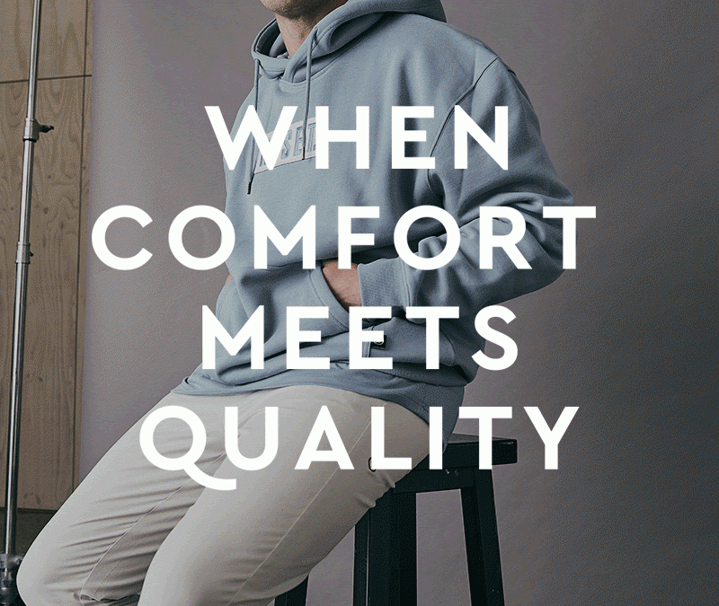 When Comfort Meets Quality
